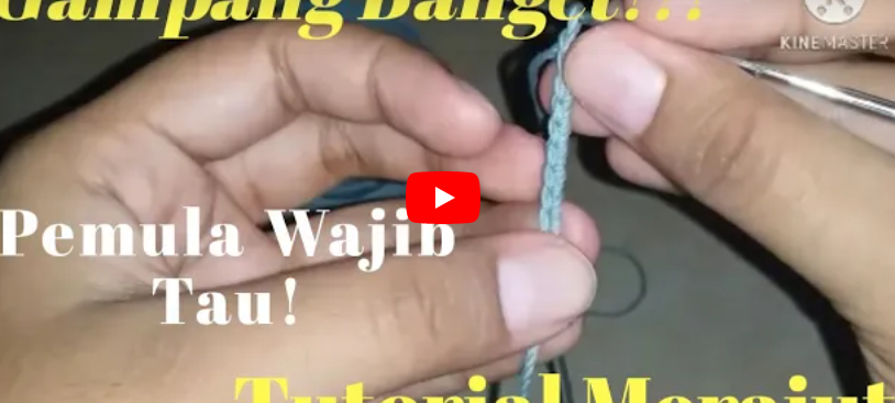 BELAJAR MERAJUT UNTUK PEMULA - Part 1 || CROCHET